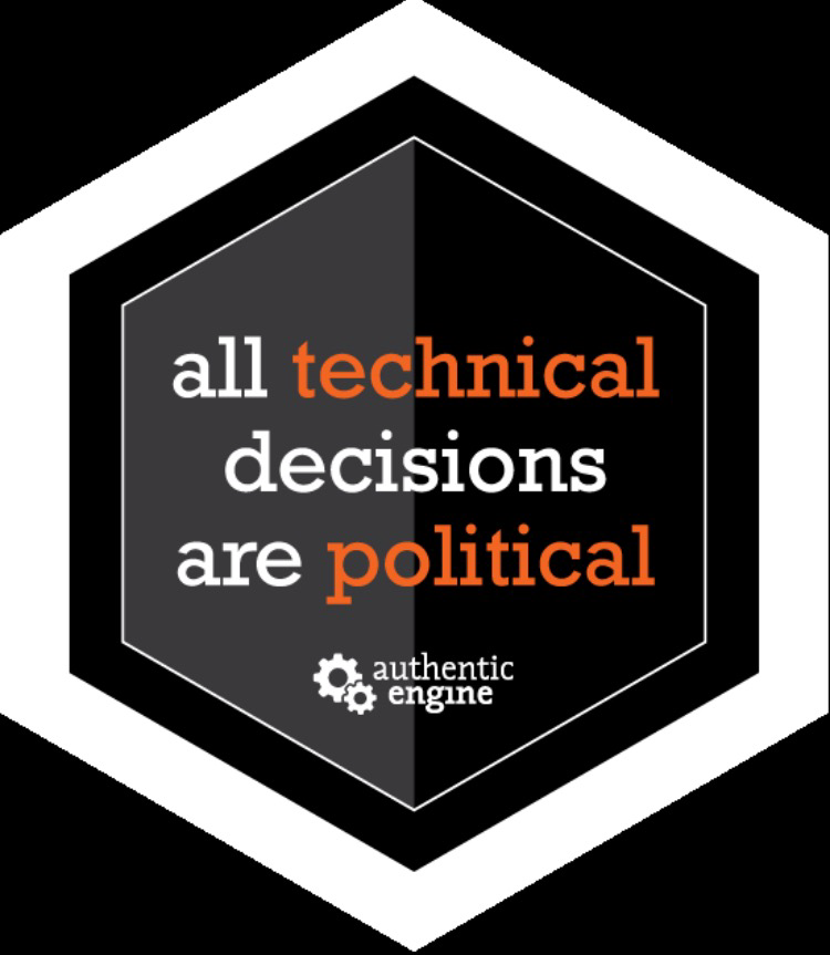 Sticker “all technical decisions are political” by authentic engine 